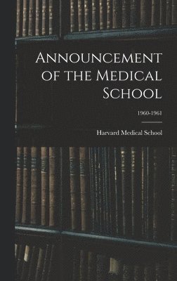 bokomslag Announcement of the Medical School; 1960-1961