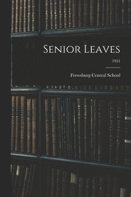 bokomslag Senior Leaves; 1951