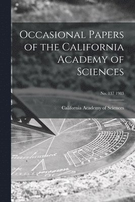 California Academy Of Sciences - Occasional Papers of the California Academy of Sciences; no. 137 1983, Häftad