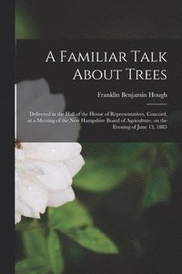 bokomslag A Familiar Talk About Trees