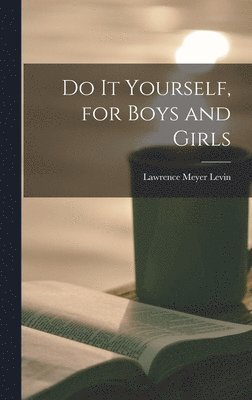 Do It Yourself, for Boys and Girls 1