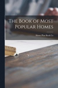 bokomslag The Book of Most Popular Homes