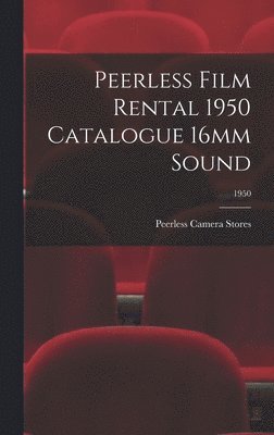 Peerless Film Rental 1950 Catalogue 16mm Sound; 1950, Inbunden