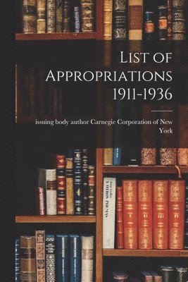 List of Appropriations 1911-1936 1