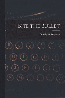 Bite the Bullet 1