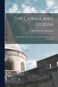 bokomslag The Crimea and Odessa