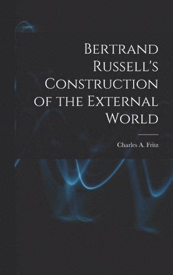 Bertrand Russell's Construction of the External World, Inbunden