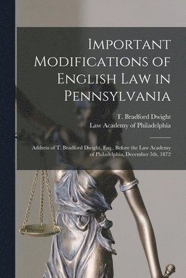 Important Modifications of English Law in Pennsylvania 1