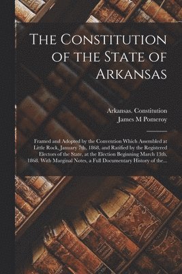 bokomslag Constitution of the State of Arkansas