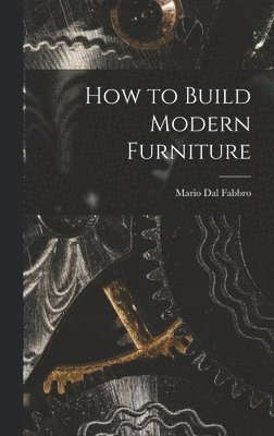 bokomslag How to Build Modern Furniture