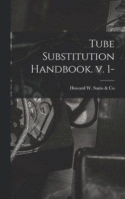 bokomslag Tube Substitution Handbook. V. 1-