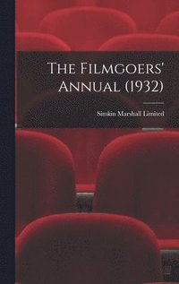 bokomslag The Filmgoers' Annual (1932)