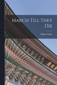bokomslag March Till They Die