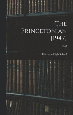 bokomslag The Princetonian [1947]; 1947