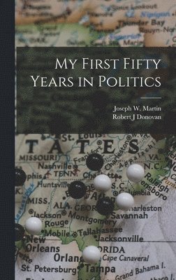 Robert J. Donovan, Robert J Donovan - My First Fifty Years in Politics, Inbunden