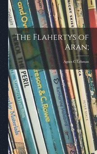 bokomslag The Flahertys of Aran;