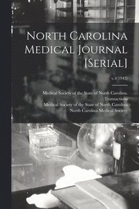 bokomslag North Carolina Medical Journal [serial]; v.4(1943)