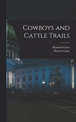 Cowboys and Cattle Trails 1