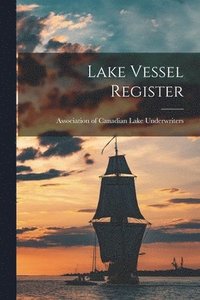 bokomslag Lake Vessel Register [microform]