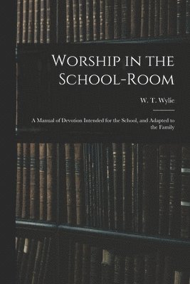 bokomslag Worship in the School-room