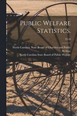 Public Welfare Statistics.; 25-26 1