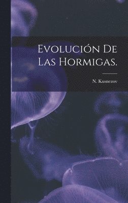 Evolución De Las Hormigas. 1