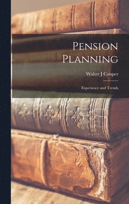 bokomslag Pension Planning: Experience and Trends