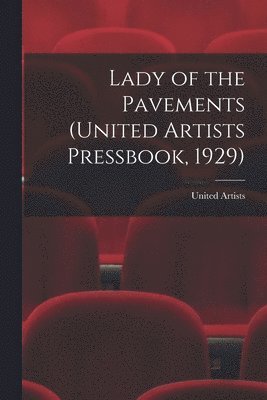 Lady of the Pavements (United Artists Pressbook, 1929) 1