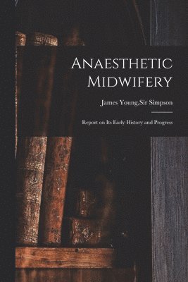 bokomslag Anaesthetic Midwifery