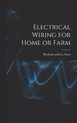 bokomslag Electrical Wiring for Home or Farm