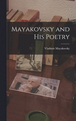 bokomslag Mayakovsky and His Poetry