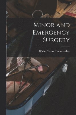 bokomslag Minor and Emergency Surgery