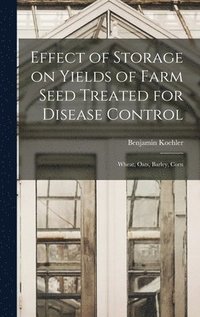bokomslag Effect of Storage on Yields of Farm Seed Treated for Disease Control