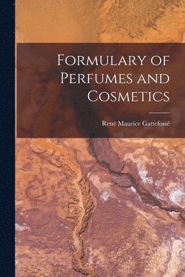 bokomslag Formulary of Perfumes and Cosmetics