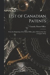 bokomslag List of Canadian Patents [microform]