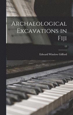 Archaeological Excavations in Fiji; 13 1