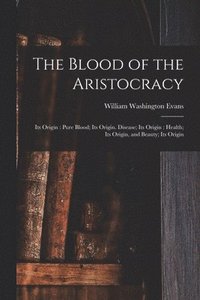 bokomslag The Blood of the Aristocracy