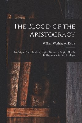 bokomslag Blood of the Aristocracy