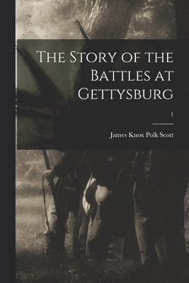 bokomslag The Story of the Battles at Gettysburg; 1