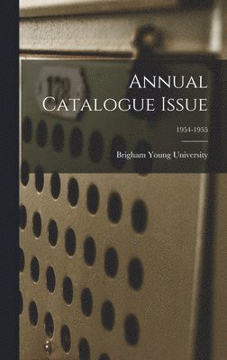 bokomslag Annual Catalogue Issue; 1954-1955