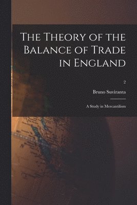 bokomslag The Theory of the Balance of Trade in England