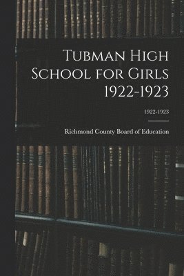 bokomslag Tubman High School for Girls 1922-1923; 1922-1923