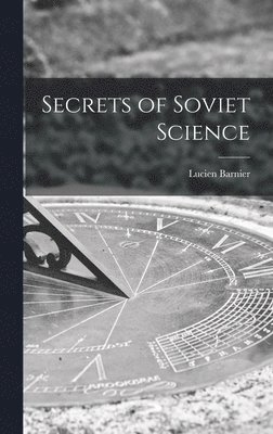 Secrets of Soviet Science 1