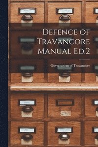 bokomslag Defence of Travancore Manual Ed.2