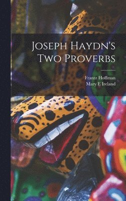 bokomslag Joseph Haydn's Two Proverbs