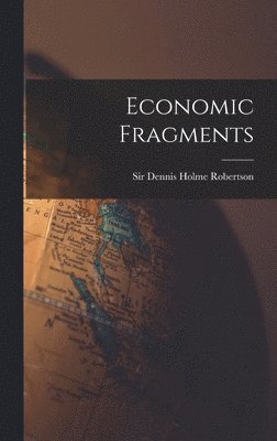 Economic Fragments, Inbunden