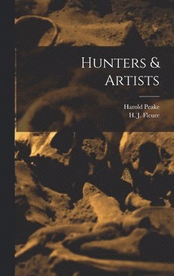 Harold 1867-1946 Peake, Harold Peake - Hunters & Artists, Inbunden