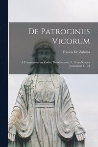 bokomslag De Patrociniis Vicorum