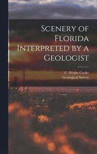 bokomslag Scenery of Florida Interpreted by a Geologist