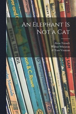 An Elephant is Not a Cat